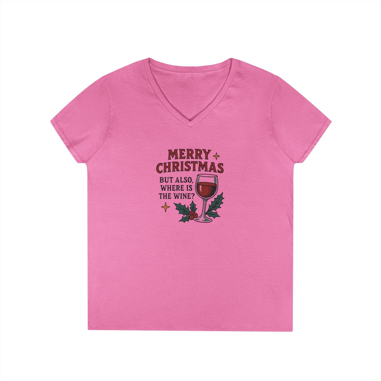 Merry Christmas But Also Where Is The Wine - 1 - Woman's V Neck