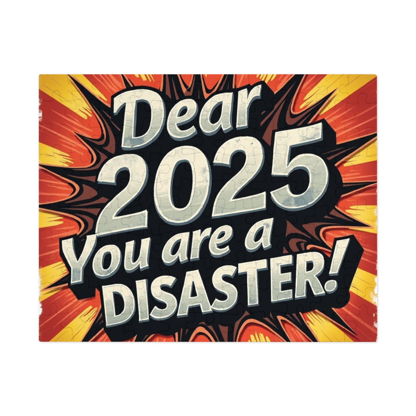 Dear 2025 You Are a Disaster!